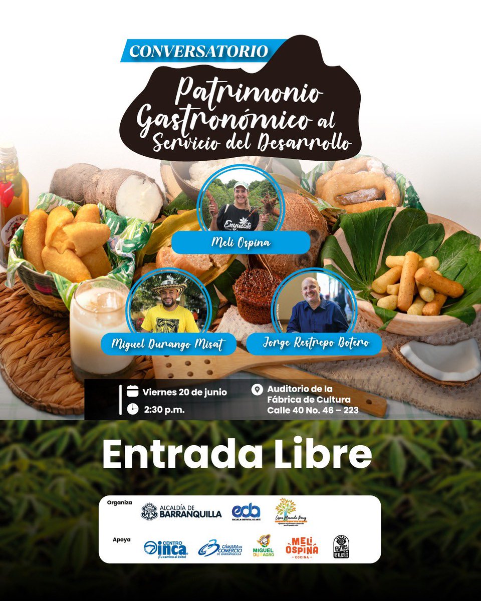 SecCulturaBaq's tweet photo. 📍Te invitamos al conversatorio "Patrimonio Gastronómico al Servicio del Desarrollo", este viernes 20 de junio a las 2:30p.m. en el auditorio de la Fábrica de Cultura.🥗🥑

🍝¡Un diálogo con gusto al paladar para reflexionar sobre todo el sabor de la cocina caribeña!🥘🍲 https://t.co/ckMfVEESMn