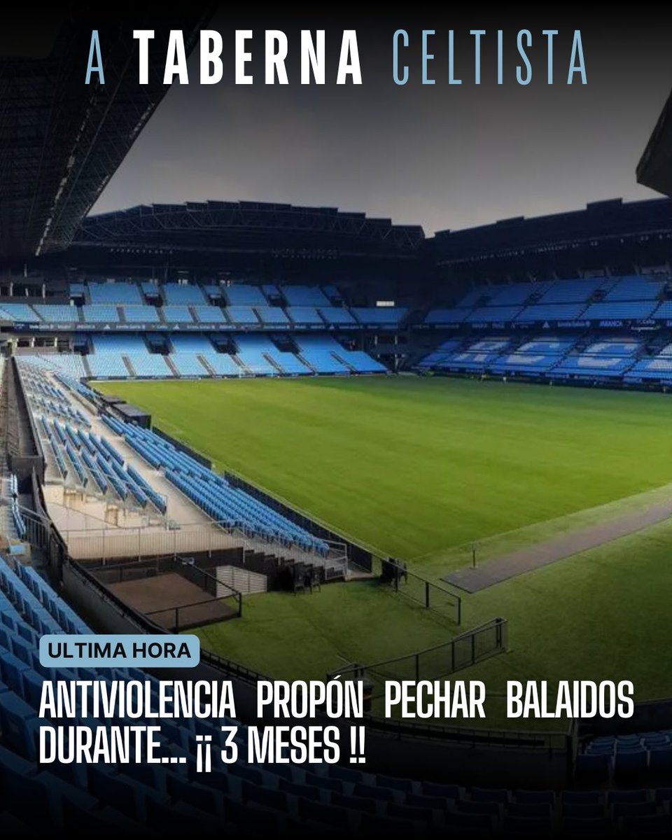 🚨 Ú𝐋𝐓𝐈𝐌𝐀 𝐇𝐎𝐑𝐀!!

Antiviolencia propón pechar Balaídos durante 3 meses ao Celta e imporlle unha multa de 350.000 €. 🛑

✅ Motivos: falta de control no acceso, vías de evacuación saturadas na grada Marcador Baixo, entrada non autorizada nunha porta de vehículos…