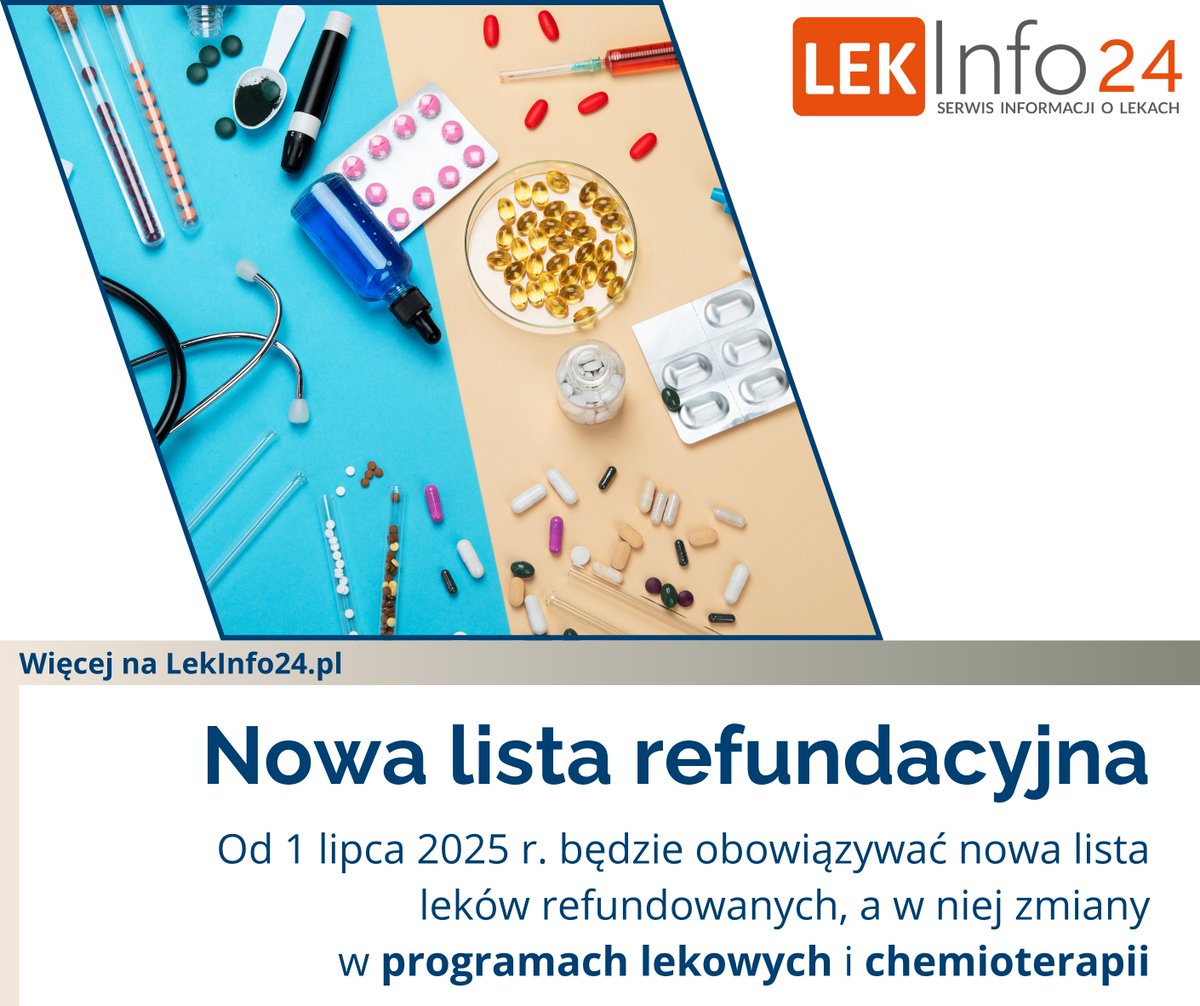 LekInfo24's tweet photo. 🚨 @MZ_GOV_PL ogłosiło nową listę refundacyjną od 1 lipca 2025!

180 nowych pozycji leków refundowanych, a w nich leki w programach lekowych!

Sprawdź, które terapie i leki zostały dodane lub usunięte 👉 https://t.co/RUuSvYI9aS

#ProgramyLekowe #Chemioterapia #Refundacja #Zdrowie https://t.co/OQchB5lwdd