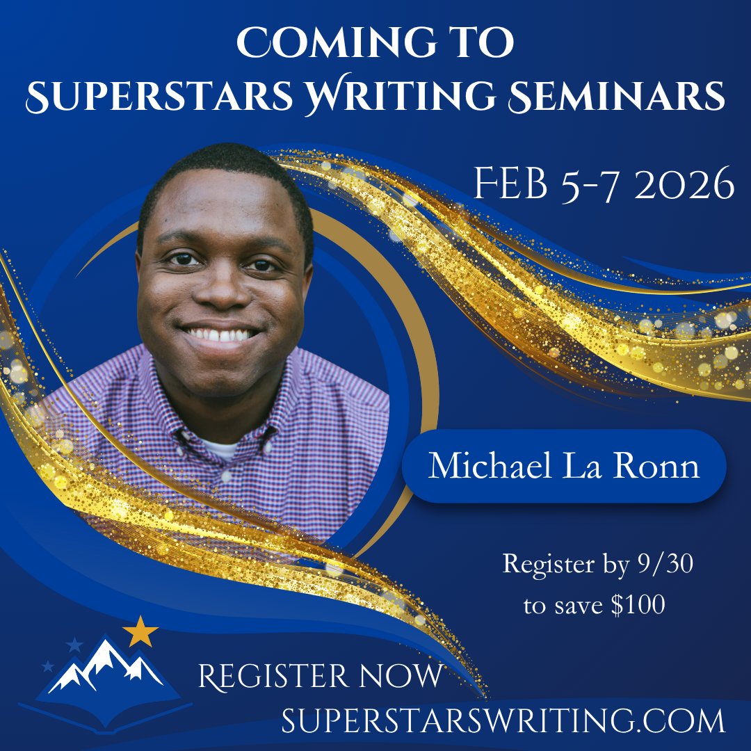 SuperstarsWrite's tweet image. Learn the business of writing from experienced professionals, including @MichaelLaRonn, at Superstars Writing Seminars! Feb 5-7 2026. Registration for February 2026 is live now. Register by 9/30 to save $100! superstarswriting.com #writingconference #writercommunity