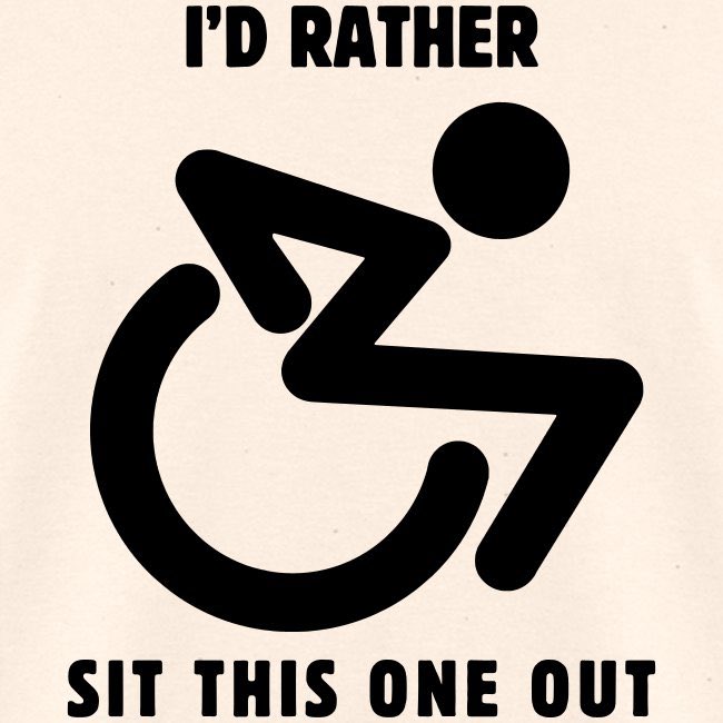 Sit this one out in my #wheelchair 😄

This is just one design of many great designs for wheelchair users from our shop: 
USA 👉WHEELCHAIRFUNSTUFF.COM
EUROPE 👉 WHEELCHAIRFUNSHOP.COM

✔ We ship worldwide 👍
✔ Delivery time from 3 to 5 days 👍