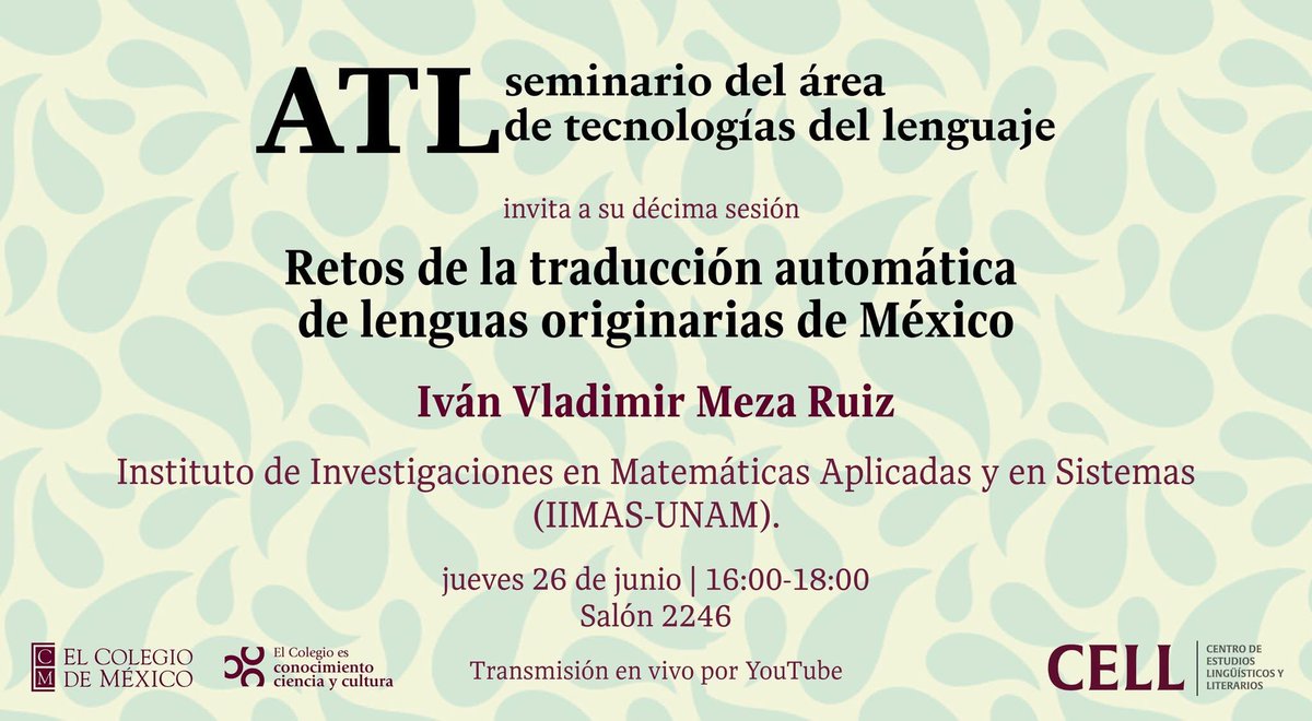 CELL Colmex (@cellcolmex) on Twitter photo El <a href="/CELLColmex/">CELL Colmex</a> invita cordialmente a la décima sesión del Seminario ATL: “Retos de la traducción automática de lenguas originarias de México”, a cargo de Iván Vladimir Meza Ruiz (IIMAS-UNAM).
📅 Jueves 26 de junio
⏰ 16:00-18:00 hrs.
📍 Salón 2246 El <a href="/CELLColmex/">CELL Colmex</a> invita cordialmente a la décima sesión del Seminario ATL: “Retos de la traducción automática de lenguas originarias de México”, a cargo de Iván Vladimir Meza Ruiz (IIMAS-UNAM).
📅 Jueves 26 de junio
⏰ 16:00-18:00 hrs.
📍 Salón 2246