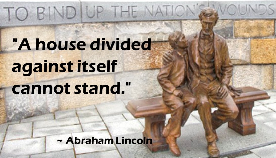 CSalem11's tweet image. &quot;A   house divided against itself cannot stand.&quot; ~ Abraham Lincoln #lincoln   #quotes  #UnityOverHate