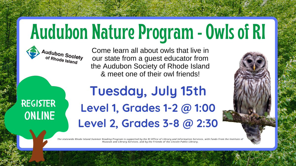 LinPubLibRI's tweet image. Registration is now open for Audubon's #Owls of RI programs. Sign up online at lincolnlibrary.libcal.com/calendar?t=d&q… RI Summer Reading Program is supported by the RI Office of Library and Information Services, with funds from the IMLS, and Friends of the Lincoln Public Library.