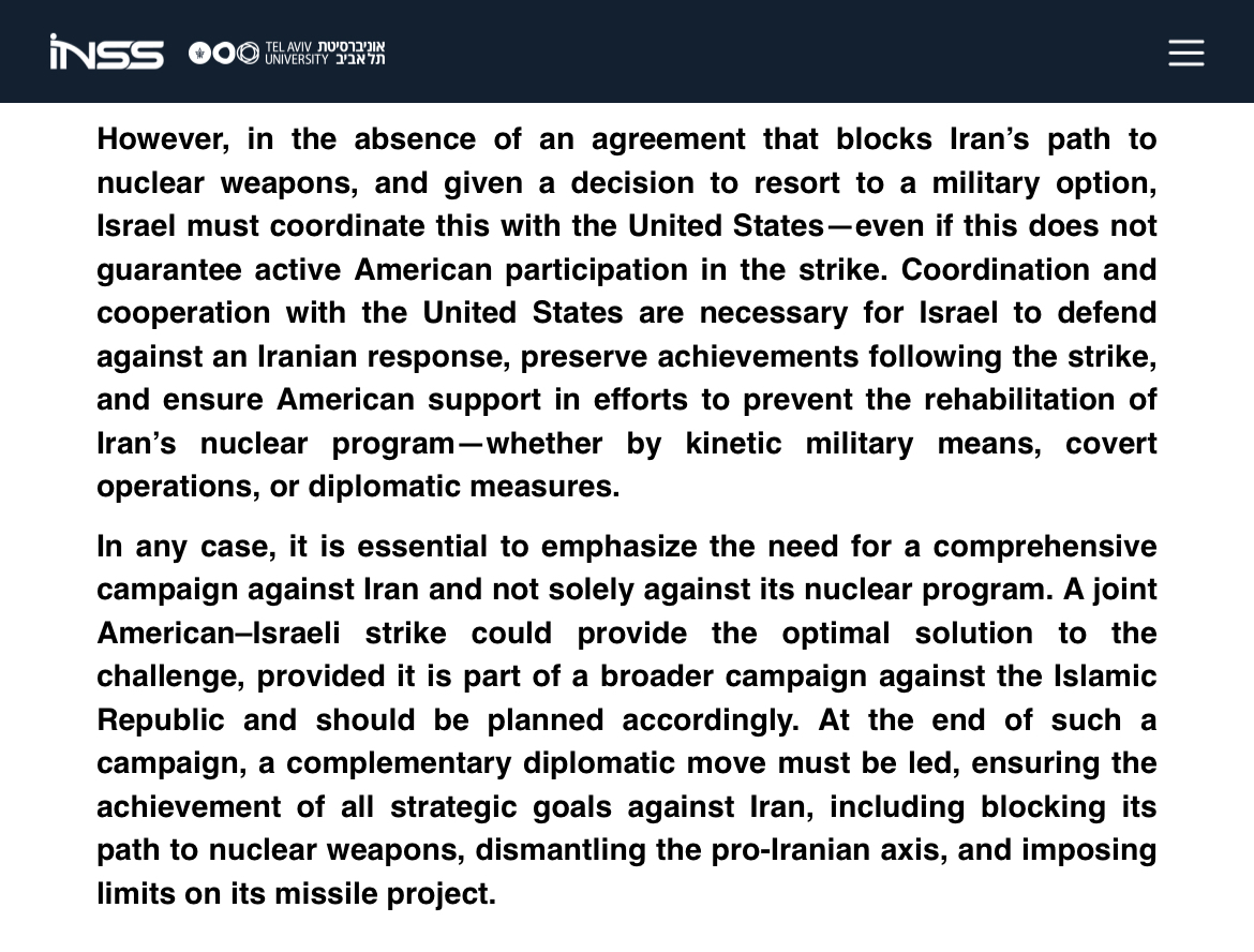 public-facing Israeli national security reports are quite upfront about the fact the goal is (1) to drag in the Americans and (2) initiate regime change in Iran

the Israelis may be the only people in the world who thought the US invasion of Iraq *went well*