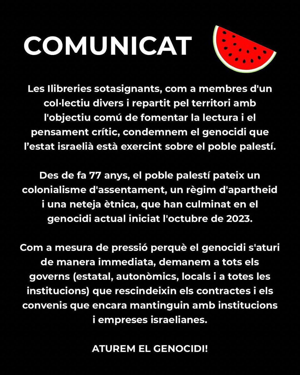 📖 100 llibreries de Catalunya condemnen el genocidi contra el poble palestí i demanen als nostres governs i institucions que rescindeixin els contractes i convenis que encara mantinguin amb institucions i empreses israelianes.
#BDS 🍉
1/3