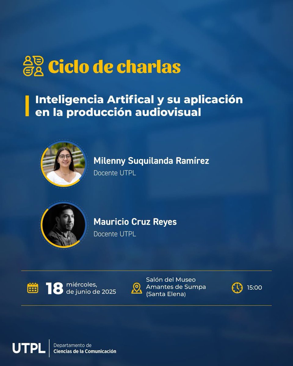 Atención #Salinas #SantaElena. Nuestros docentes <a href="/utpl/">🎓 UTPL</a> compartirán este ciclo de charlas. #IA #Comunicación