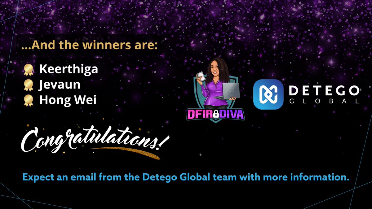 DFIR Diva (@dfirdiva) on Twitter photo 🏆 Announcing Our Giveaway Winners! 🏆
Congratulations to Keerthiga, Jevaun, and Hong Wei for winning this month's giveaway! 🎉
Expect an email from the <a href="/Detegoforensics/">Detego Global</a> team with more information.
Each winner receives:
✅ FREE access to Detego Global's Digital Forensics & 🏆 Announcing Our Giveaway Winners! 🏆
Congratulations to Keerthiga, Jevaun, and Hong Wei for winning this month's giveaway! 🎉
Expect an email from the <a href="/Detegoforensics/">Detego Global</a> team with more information.
Each winner receives:
✅ FREE access to Detego Global's Digital Forensics &