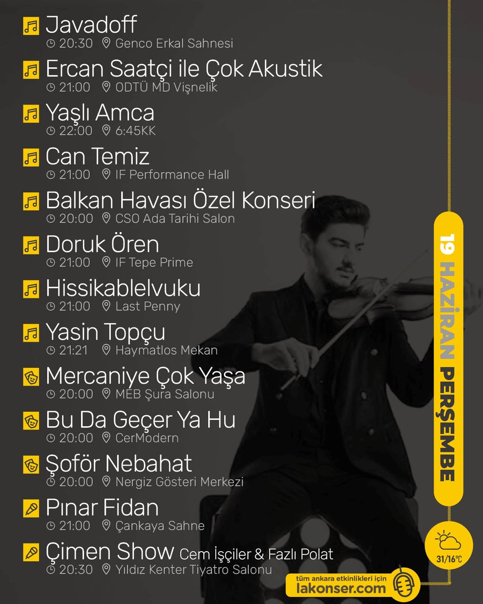 19 HAZİRAN #PERŞEMBE Ankara etkinliklerinden öne çıkanlar 🎙️ Duymasını istediğin arkadaşına yollamayı unutma! Tüm etkinlikler için lakonser.com

Olası değişiklikler için etkinlik günü ilgili mekanın sosyal medya hesaplarını kontrol edebilirsiniz.