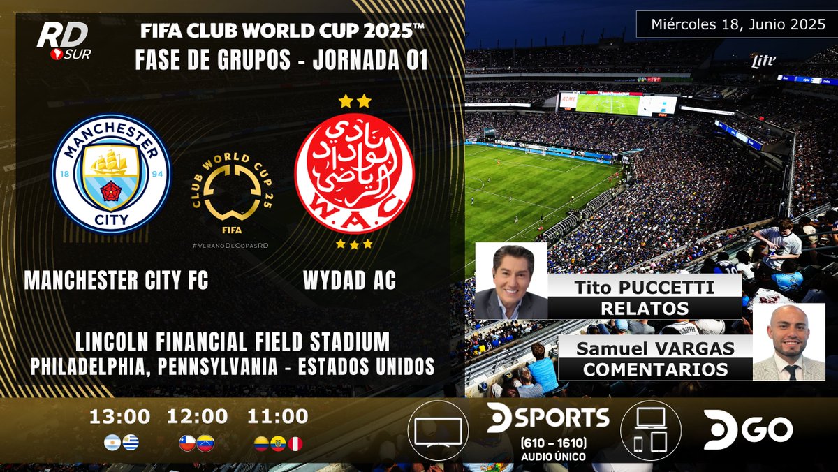 Ayrton Acosta (@elpollo_ac29) on Twitter photo #CopaMundialDeClubes de la FIFA 2025 🇺🇸
🏴 #ManchesterCity vs #WydadAC 🇲🇦
🎙️ Relatos: <a href="/titopuccettic/">Tito Puccetti</a>
🎙️ Comentarios: <a href="/SVargasOK/">Samuel Vargas</a>
📺 TV: <a href="/DSports/">DSPORTS</a> (610 - 1610) (Audio Único)
💻📱 <a href="/DGO_Latam/">DGO</a>
#⃣ #MundialDeClubesEnDSPORTS #VeranoDeCopasRD #CopaMundialDeClubes de la FIFA 2025 🇺🇸
🏴 #ManchesterCity vs #WydadAC 🇲🇦
🎙️ Relatos: <a href="/titopuccettic/">Tito Puccetti</a>
🎙️ Comentarios: <a href="/SVargasOK/">Samuel Vargas</a>
📺 TV: <a href="/DSports/">DSPORTS</a> (610 - 1610) (Audio Único)
💻📱 <a href="/DGO_Latam/">DGO</a>
#⃣ #MundialDeClubesEnDSPORTS #VeranoDeCopasRD