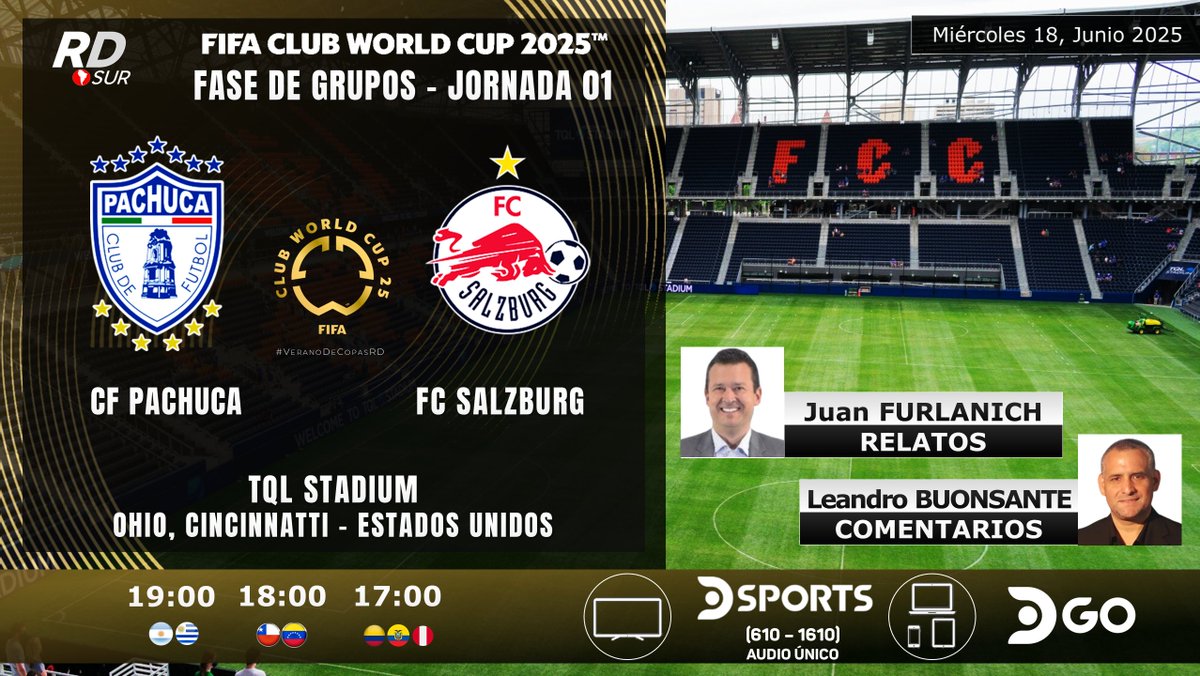 Ayrton Acosta (@elpollo_ac29) on Twitter photo #CopaMundialDeClubes de la FIFA 2025 🇺🇸
🇲🇽 #Pachuca vs #FCSalzburgo 🇦🇹
🎙️ Relatos: <a href="/Jfurlanich/">Juan Furlanich 🇦🇷🇻🇪</a>
🎙️ Comentarios: <a href="/BuonsanteLean/">Leandro Buonsante</a>
📺 TV: <a href="/DSports/">DSPORTS</a> (610 - 1610) (Audio Único)
💻📱 <a href="/DGO_Latam/">DGO</a>
#⃣ #MundialDeClubesEnDSPORTS #VeranoDeCopasRD #TeLoRelataFurla #CopaMundialDeClubes de la FIFA 2025 🇺🇸
🇲🇽 #Pachuca vs #FCSalzburgo 🇦🇹
🎙️ Relatos: <a href="/Jfurlanich/">Juan Furlanich 🇦🇷🇻🇪</a>
🎙️ Comentarios: <a href="/BuonsanteLean/">Leandro Buonsante</a>
📺 TV: <a href="/DSports/">DSPORTS</a> (610 - 1610) (Audio Único)
💻📱 <a href="/DGO_Latam/">DGO</a>
#⃣ #MundialDeClubesEnDSPORTS #VeranoDeCopasRD #TeLoRelataFurla