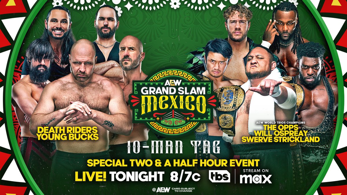 AEW's tweet photo. TONIGHT!
#AEWGrandSlamMexico
LIVE, 8/7c on TBS + MAX

Death Riders + Young Bucks vs Swerve, Ospreay + The Opps

Death Riders + @YoungBucks stormed the ring after Ospreay vs Swerve 2, but the Opps sent them running! They’ll all battle in a 10-Man tag match, TONIGHT! https://t.co/NUu5hW5xWK