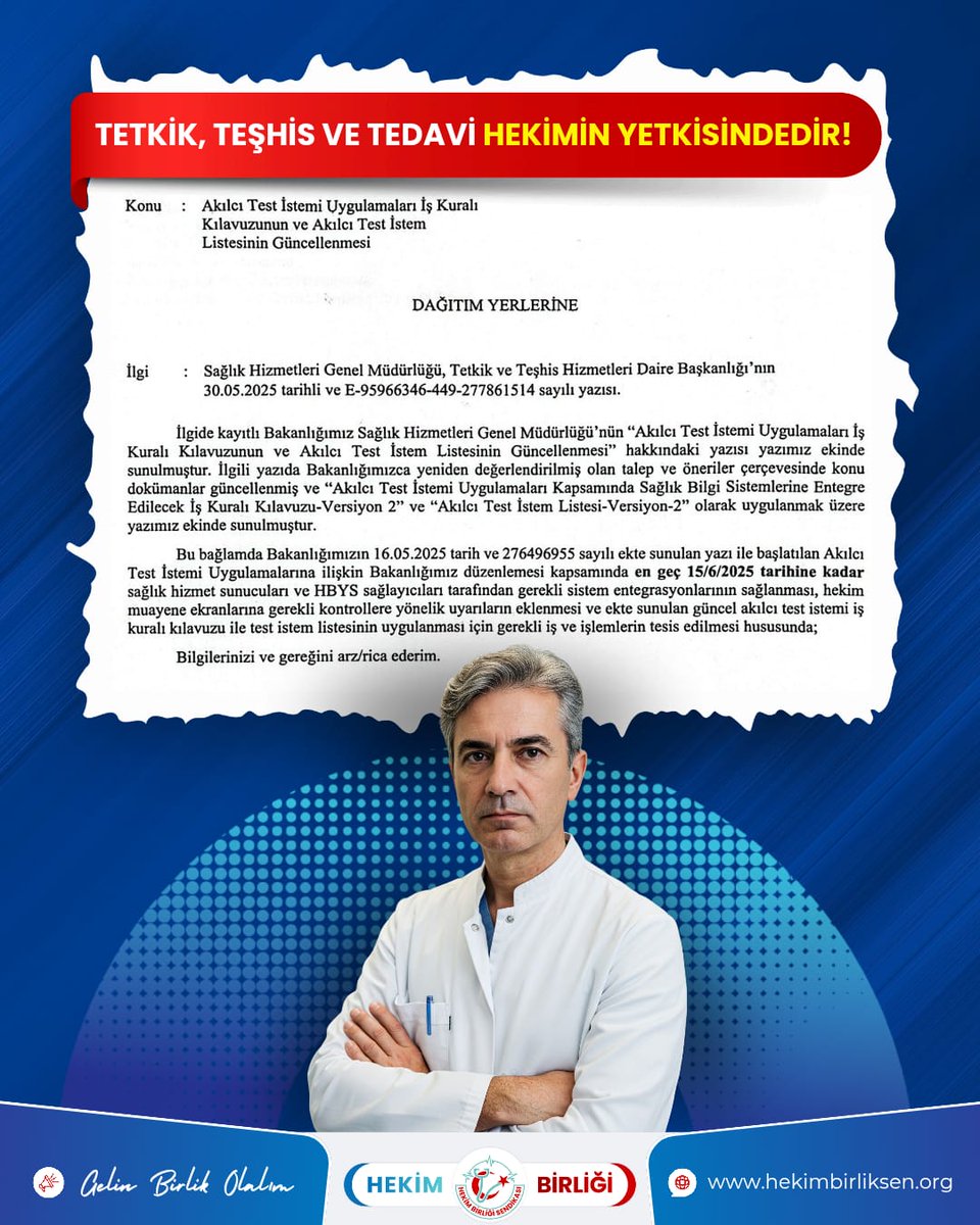 Tetkik, Teşhis ve Tedavi Hekimin Yetkisindedir!

15 Haziran 2025 tarihi itibarıyla, Sağlık Bakanlığı’ndan gönderilen talimatlar doğrultusunda tüm sağlık tesislerinde  “Akılcı Laboratuvar Test İsteme”  başlığı altında test istemlerine yönelik yeni bir uygulama hayata