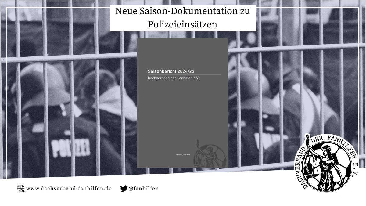 Auch nach der EM gehen die Sicherheitsbehörden weiterhin mit überzogenen Repressionen gegen Fans vor. Wir haben zur abgelaufenen Spielzeit wieder Bilanz gezogen und dokumentieren einzelne Polizeieinsätze.

Den neuen Saisonbericht gibt es hier:
dachverband-fanhilfen.de/pressemitteilu…

#Fanrechte