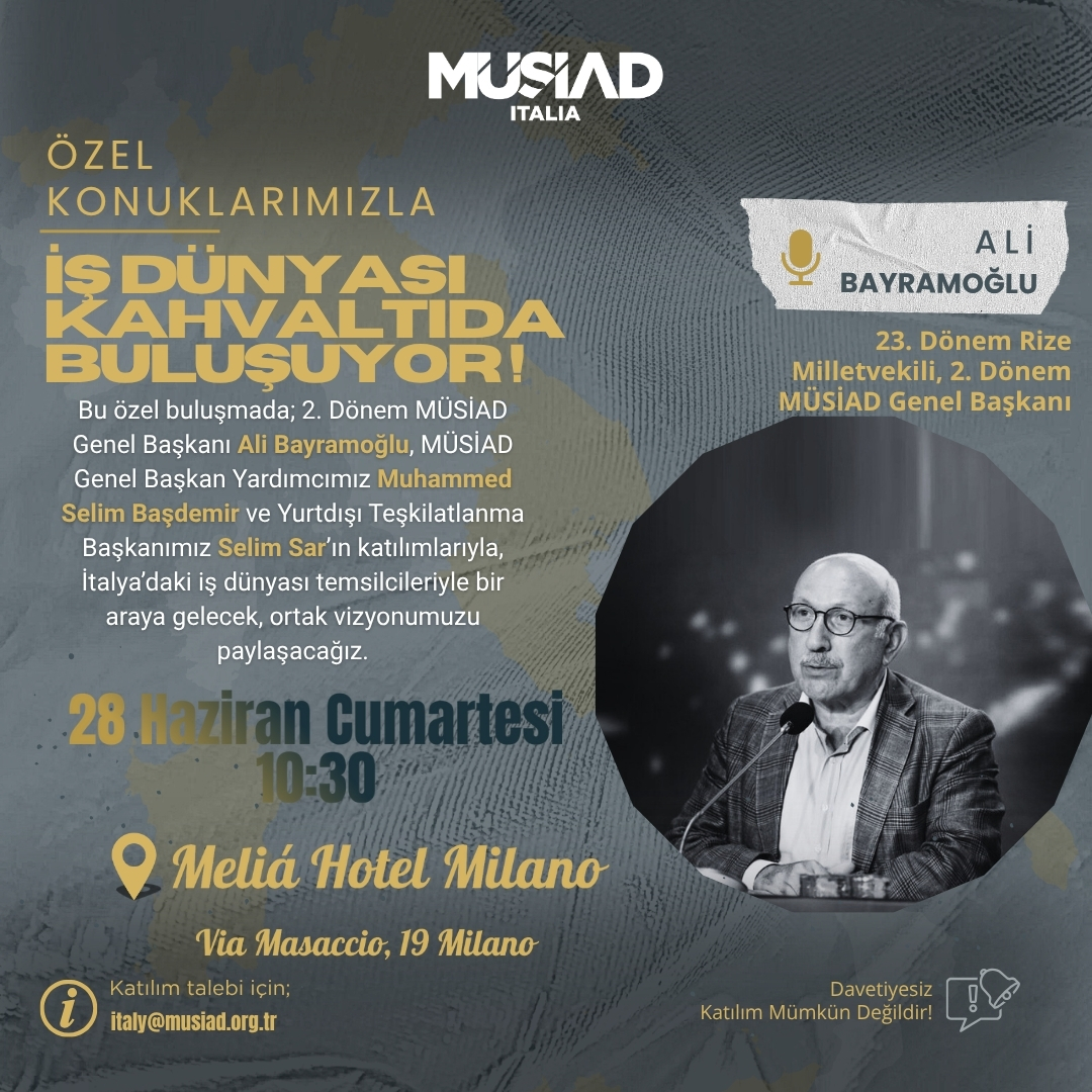 🇮🇹 MÜSİAD İtalya Kahvaltı Buluşması – Milano

28 Haziran Cumartesi günü Milano’da iş dünyasını bir araya getiriyoruz!

📌 Konuklarımız: Ali Bayramoğlu, Selim Sar, Muhammed Selim Başdemir
📍 Meliá Hotel Milano – 10:30
🎟 Davetiye ile katılım