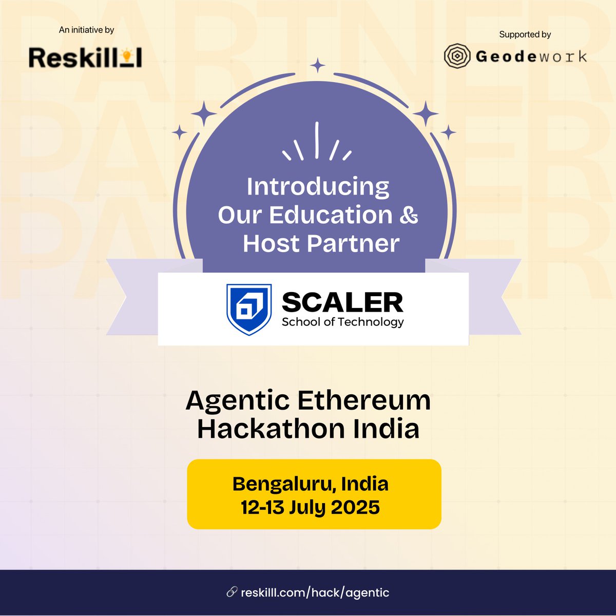 Reskilll's tweet photo. 🚨 Partner Update!

Excited to have @Scaler School of Technology as the Education &amp; Host Partner for the Agentic Ethereum Hackathon – India 🇮🇳

An initiative by @Reskilll, supported by @Geodework
🗓️ 12–13 July | Bengaluru
🔗 https://t.co/yZGiPmWnSR

#AgenticHackathon #AI https://t.co/2Kwh0YGqWQ