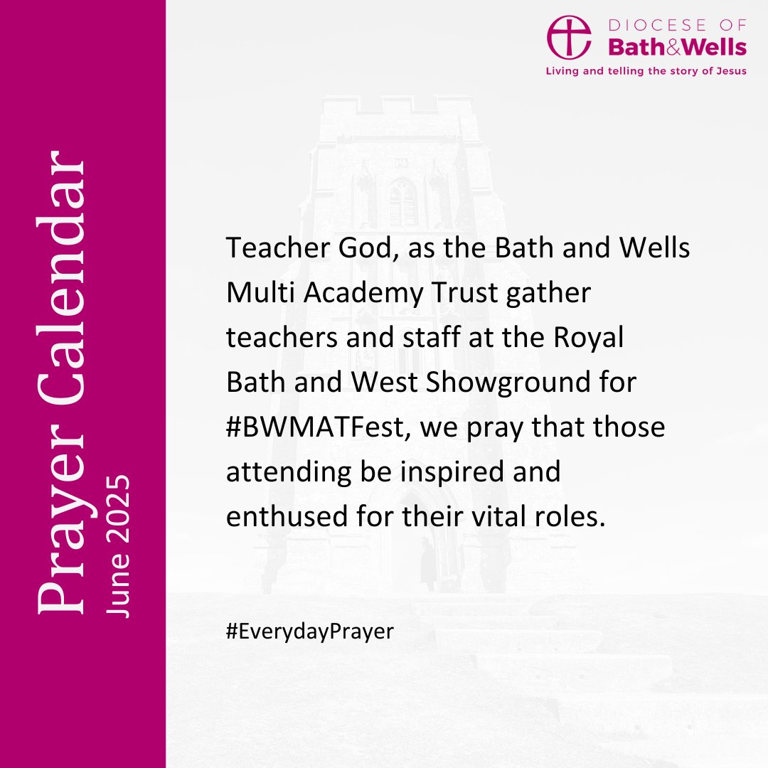 Teacher God, as the Bath and Wells Multi Academy Trust gather teachers and staff at the Royal Bath and West Showground for #BWMATFest, we pray that those attending be inspired and enthused for their vital roles.
