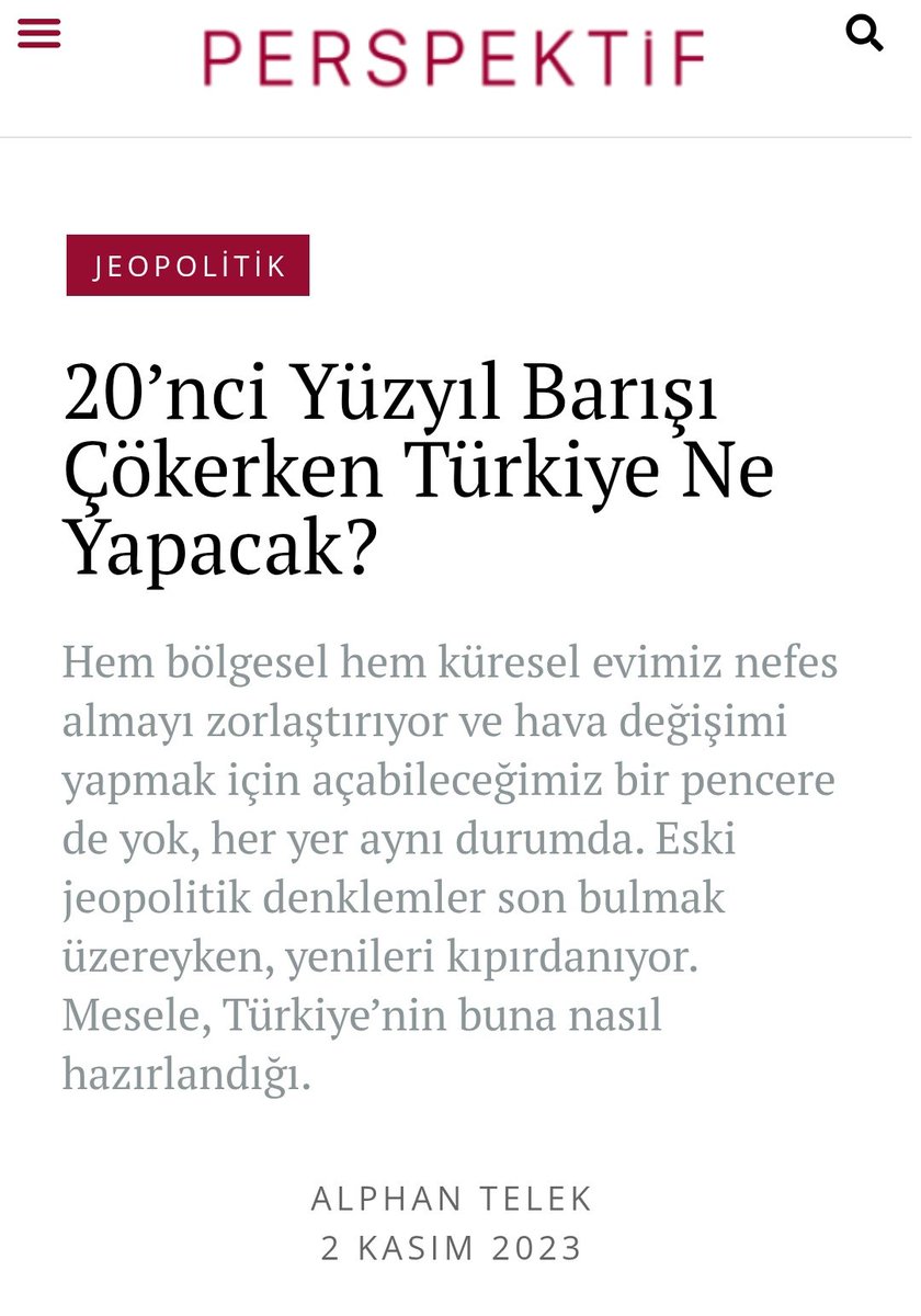 AlphanTelek's tweet photo. 2023'te @PerspektifOn'da kaleme aldığım dış politika analizinde 20. Yy barışının çöktüğünü ve Türkiye'nim bu denge bozucu iklimde ne yapacağını sormuştum? İsrail'in güvenliğinin istikrarsızlıstirmadan geçtiğini ve bunun giderek büyüyeceğini biliyorduk, peki Türkiyenin güvenliği? https://t.co/UiS79OJ7Hm