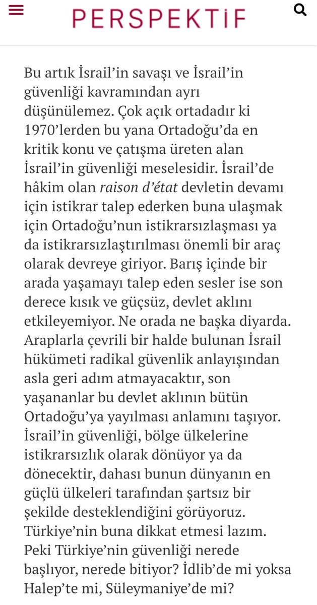 2023'te <a href="/PerspektifOn/">Perspektif</a>'da kaleme aldığım dış politika analizinde 20. Yy barışının çöktüğünü ve Türkiye'nim bu denge bozucu iklimde ne yapacağını sormuştum? İsrail'in güvenliğinin istikrarsızlıstirmadan geçtiğini ve bunun giderek büyüyeceğini biliyorduk, peki Türkiyenin güvenliği?