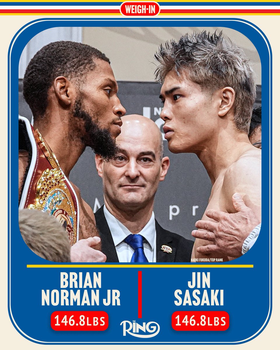 ⚖️ Brian Norman Jr vs Jin Sasaki weigh-in results:

🇺🇸 Brian Norman Jr - 146.8lbs
🇯🇵 Jin Sasaki - 146.8lbs

✅ All set for their WBO welterweight world title clash in Tokyo on Thursday.