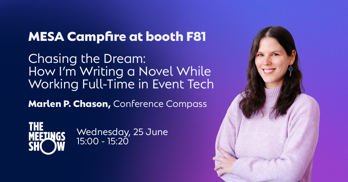 🗓️ June 25 | 15:00–15:20
📍 MESA booth F81, #TMS2025

Join Marlen for a campfire session on how writing a novel and working in event tech are more similar than you think. Come by to learn more and get inspired! Will we see you there? 
#EventProfs #Floq #authorinsights