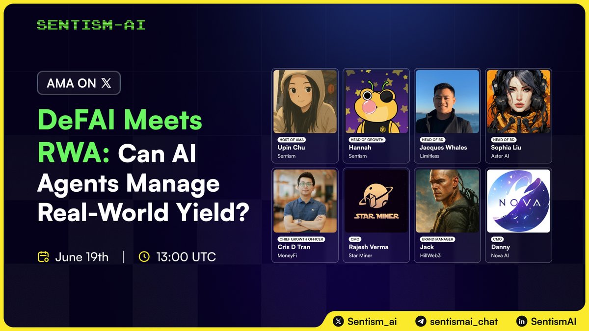 Sentism.AI (@sentism_ai) on Twitter photo 🎙️ AMA SPACE | June 19th | 13:00 UTC
Topic: DeFAI Meets RWA: Can AI Agents Manage Real-World Yield? – Hosted by SentismAI
👥 Speakers:
🔹Hannah – Head of Growth <a href="/Sentism_ai/">Sentism.AI</a>
🔹Jacques Whales - Head of BD <a href="/trylimitless/">Limitless</a>
🔹Sophia Liu - Head of BD <a href="/asteraixyz/">Aster AI 🔶</a>
🔹Cris D Tran - Chief 🎙️ AMA SPACE | June 19th | 13:00 UTC
Topic: DeFAI Meets RWA: Can AI Agents Manage Real-World Yield? – Hosted by SentismAI
👥 Speakers:
🔹Hannah – Head of Growth <a href="/Sentism_ai/">Sentism.AI</a>
🔹Jacques Whales - Head of BD <a href="/trylimitless/">Limitless</a>
🔹Sophia Liu - Head of BD <a href="/asteraixyz/">Aster AI 🔶</a>
🔹Cris D Tran - Chief