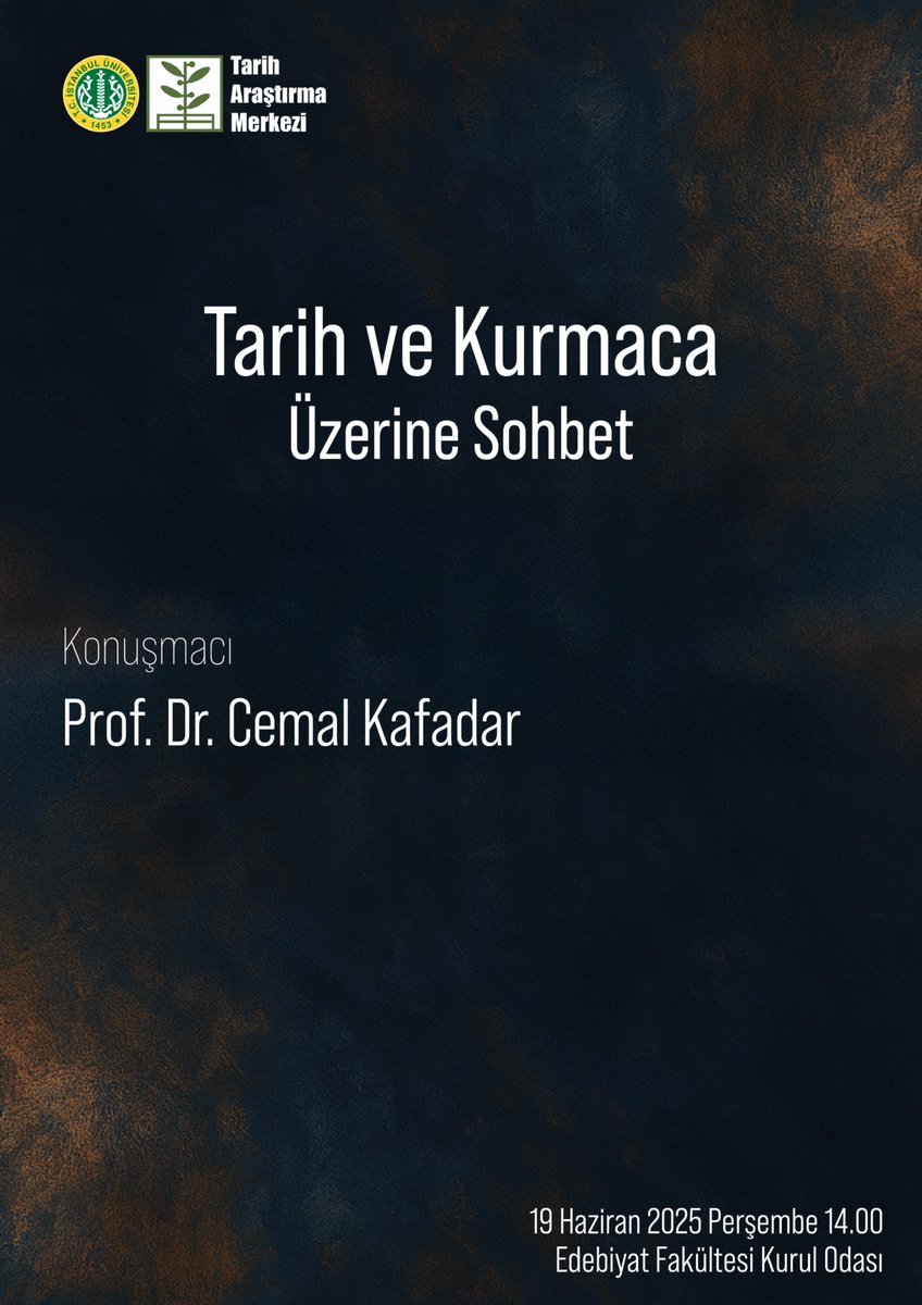 iueftam's tweet image. Tarih Araştırma Merkezi tarafından düzenlenen “Tarih ve Kurmaca Üzerine Sohbet” başlıklı toplantıda Prof. Dr. Cemal Kafadar Hocayı misafir edeceğiz. Tüm ilgililer davetlidir.