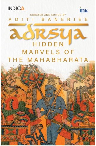 Adrsya: Hidden Marvels of the Mahabharata brings to life the stories of many lesser-known characters from the epic—Ambalika, Barbareek, Bhanumati, Duhshala, Janaka, Sulabha, Madri, Malayadwaja, Pandu, Saraswati Nadi, Shakuni, Shalya, Subhadra, and Vikarna. Come, hear their voices