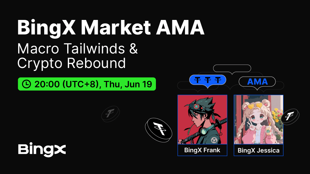 Everything that rebounds starts with momentum. 📈

Join us for a new BingX Market AMA on macro tailwinds &amp; the crypto rebound — it’s time to decode the market momentum!

When? June 19, 20:00 (UTC+8)

Venue: t.me/BingXOfficial