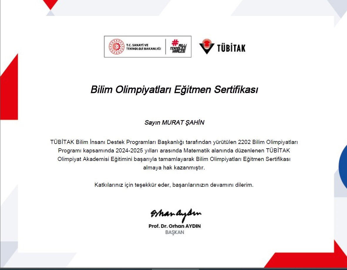 Okulumuz Matematik Öğretmeni Murat Şahin 2202 Bilim Olimpiyatları 2024-2025 yılları arasında Matematik alanında düzenlenen TÜBİTAK Olimpiyat Akademisi Eğitimini başarıyla tamamlayarak Bilim Olimpiyatları Eğitmen Sertifikası almaya hak kazanmıştır.
Kendilerini tebrik ederiz.