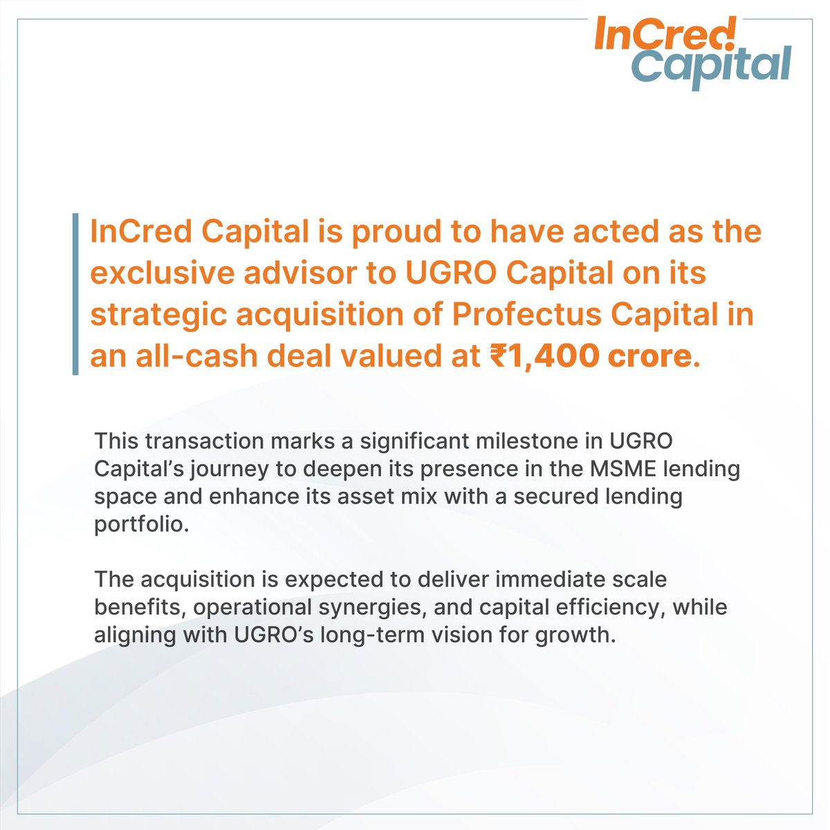 IncredCapital's tweet image. India’s MSME lending landscape is undergoing a transformational shift InCred Capital is proud to have played a pivotal role in this evolution. Acting as the exclusive advisor to UGRO Capital , we facilitated its strategic all-cash acquisition of Profectus Capital, valued at…