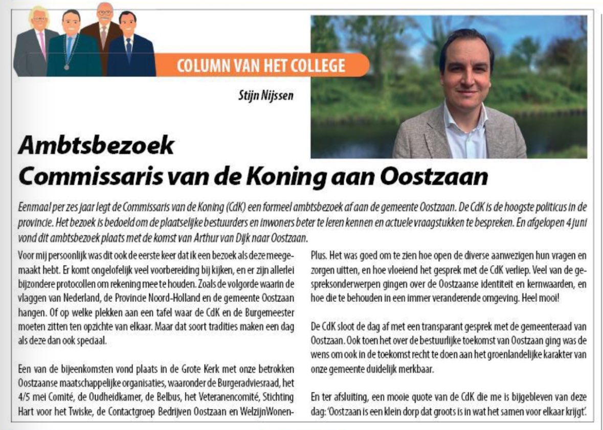 De maandelijkse column in Nieuwsblad Oostzaan 📰.

Over het recente ambtsbezoek van de Commissaris van de Koning. En over hoe Oostzaan als kleine gemeente toch groots kan zijn in wat het voor elkaar krijgt.