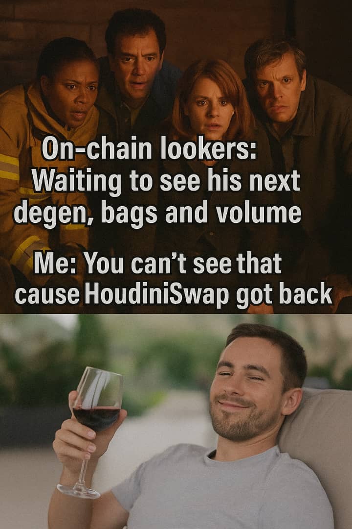 I cherish my privacy and <a href="/HoudiniSwap/">Houdini Swap</a> got my back on that, sorry snoppers, can't help y'all.

HoudiniSwap is all about my privacy