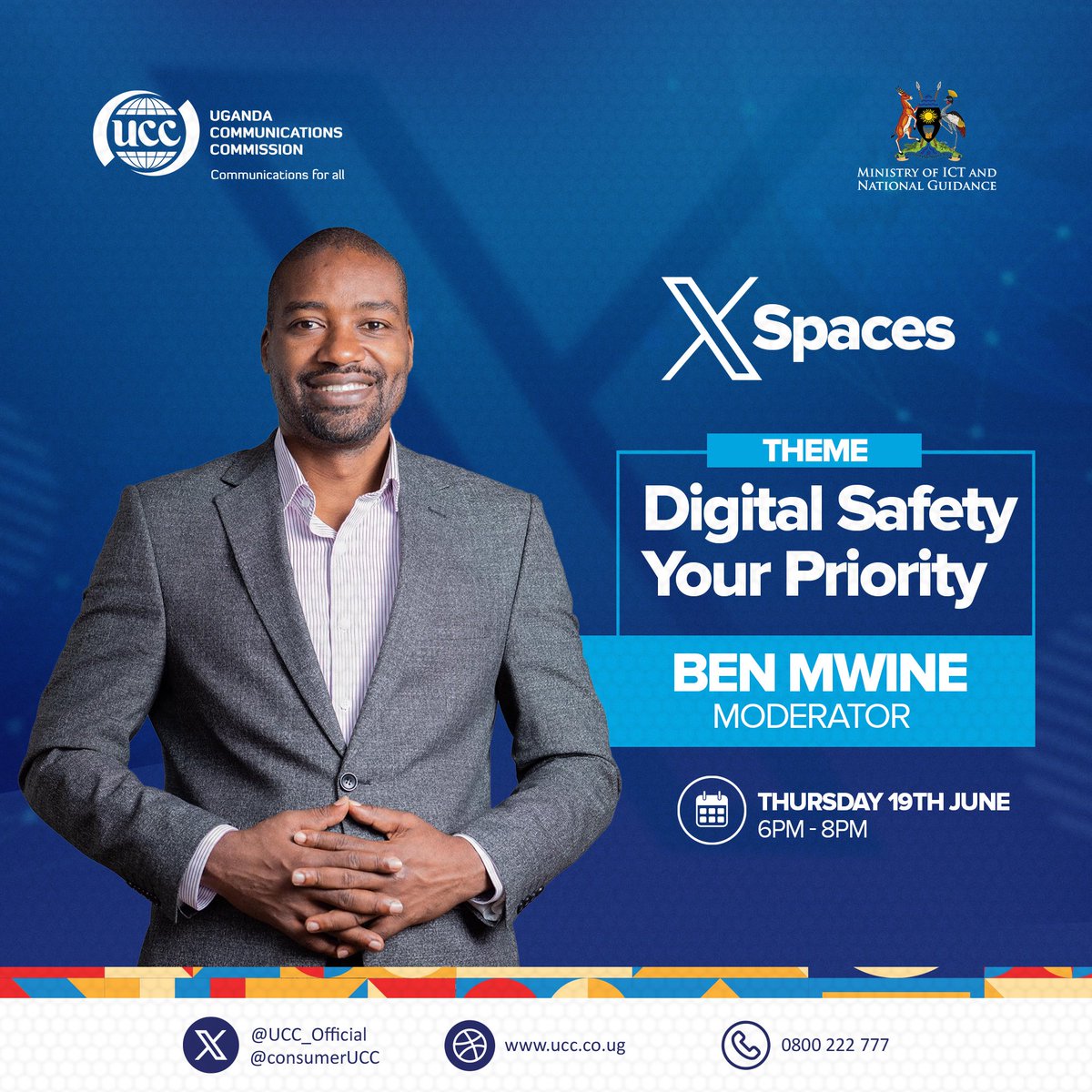 In today’s digital age, online safety is more crucial than ever. Join Ben Mwine tomorrow for an X Space hosted by the <a href="/UCC_Official/">UCC</a> where we’ll be discussing the latest trends and best practices in digital safety.

⏰ 6–8 PM
#CCP15 | #KnowUG
<a href="/UCC_ED/">Hon. Nyombi Thembo</a>
