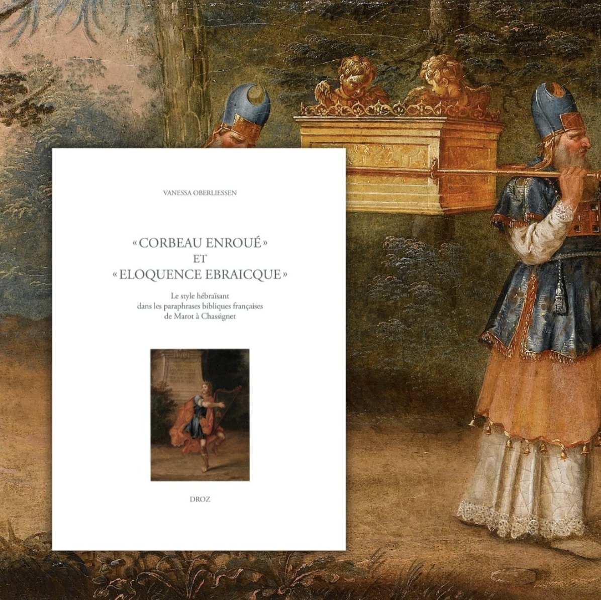 📚 Droz rétrospectives : premier semestre 2025 

« Corbeau enroué » et « eloquence Ebraicque ». Le style hébraïsant dans les paraphrases bibliques françaises de Marot à Chassignet | Par Vanessa Oberliessen

📌 Commandez l’ouvrage sur notre site !
droz.org/9782600065788

#droz