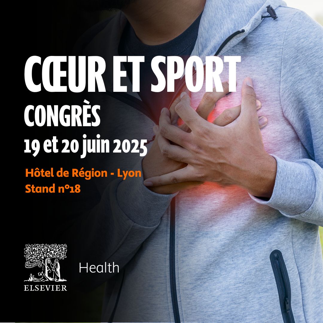 Elsevier au Congrès Cœur et Sport 2025 
 📅 Les 19 et 20 juin 2025, retrouvez-nous à l’Hôtel de Région de Lyon, à l’occasion du Congrès Cœur et Sport.
📍 Stand n°18 – Venez découvrir ClinicalKey Now, notre solution d’aide à la décision clinique.