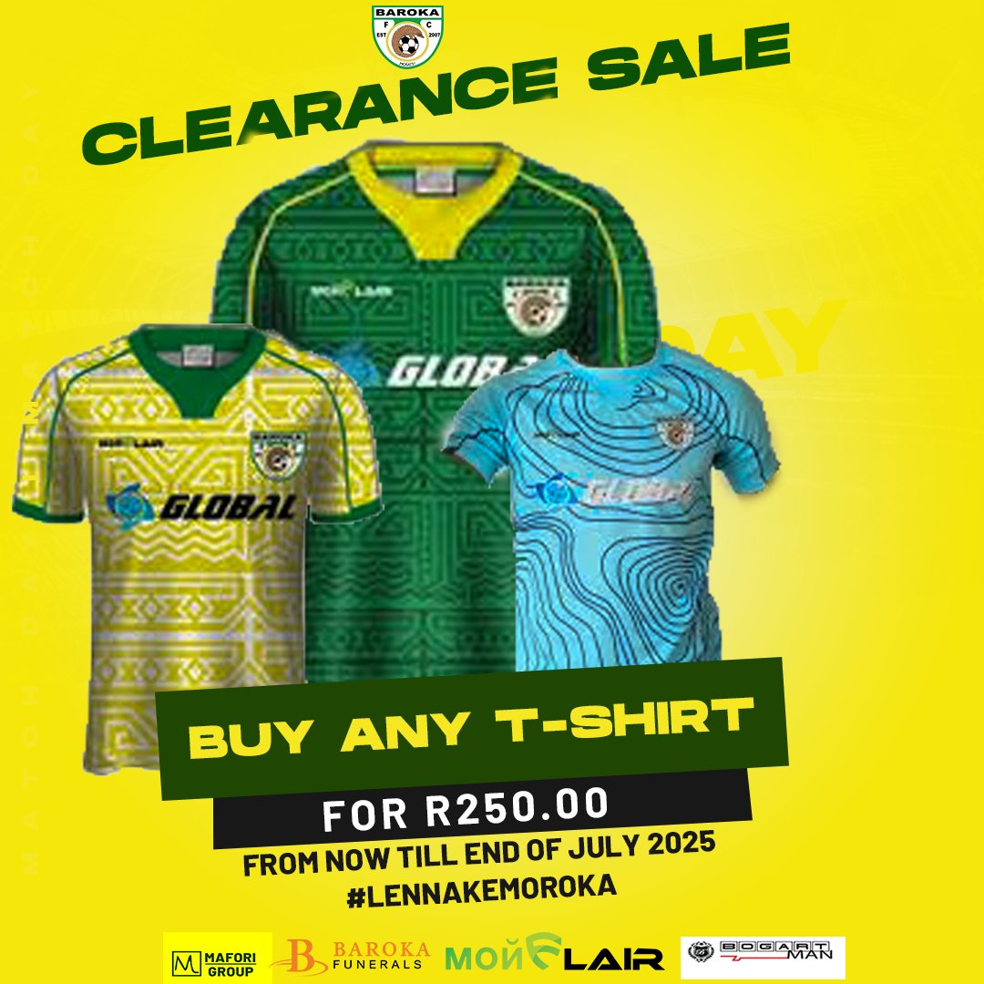 GOOD MORNING 
great news Baroka Nation 
from today until end of July 2025 
buy any Baroka T-shirt for only R250.00
#LennaKeMoroka
