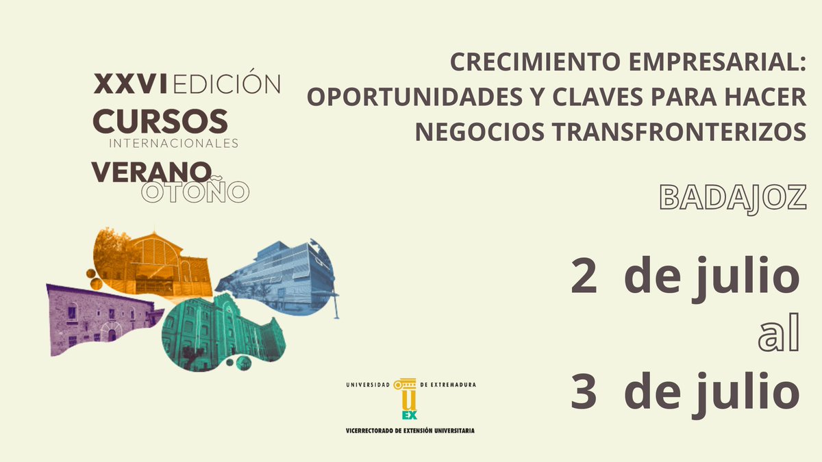 XXVI Edición Cursos de Verano/Otoño de <a href="/infouex/">UEx</a> 

Aprende cómo llevar tu negocio al siguiente nivel con:

➡️ Crecimiento empresarial: Oportunidades y claves para hacer negocios transfronterizos

Inscripciones: eventos.unex.es/verano

Elige #UEx elige #Extremadura <a href="/FundecytPCTEX/">FUNDECYT-PCTEX</a>