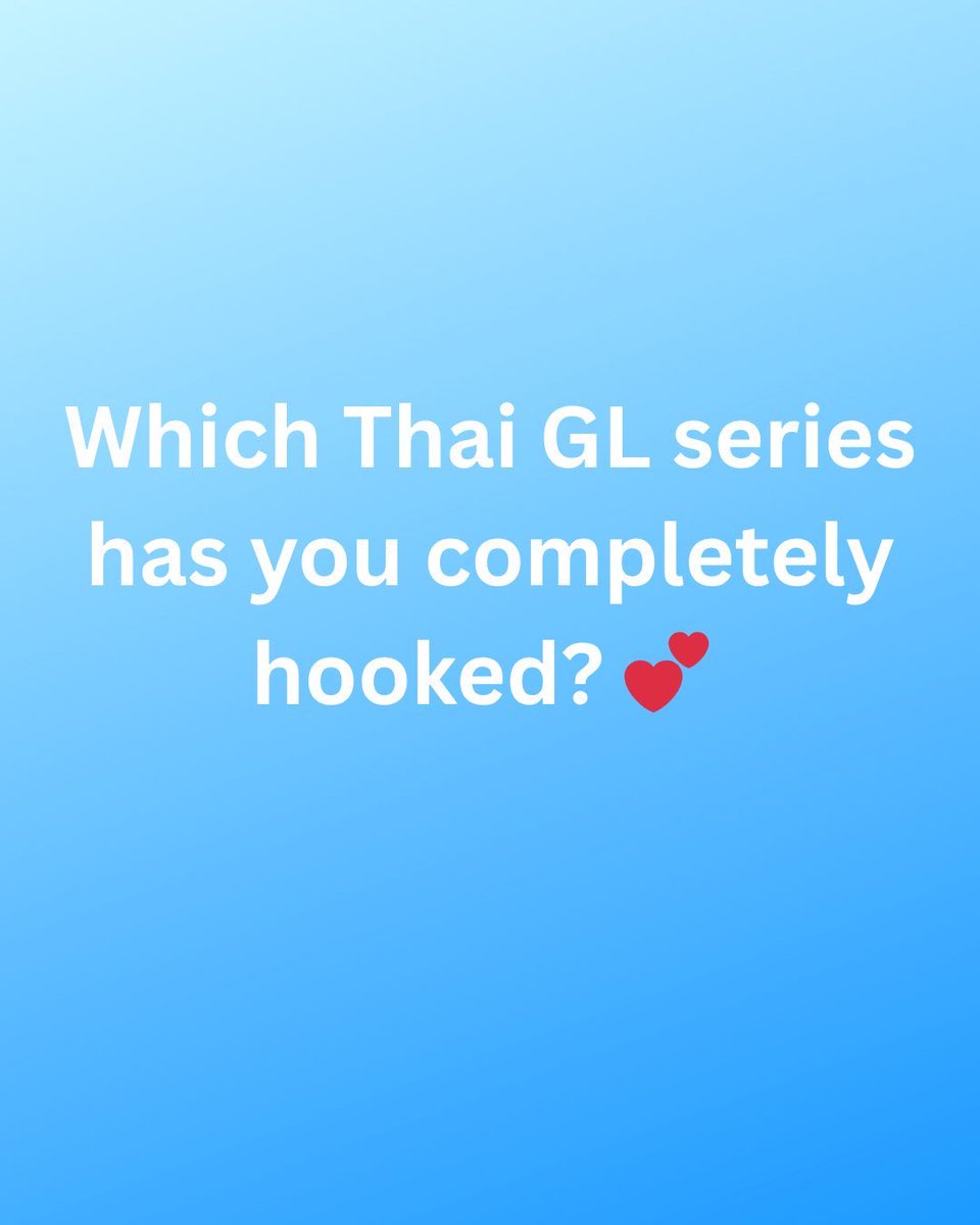 Which Thai GL series has you completely hooked? 💘

Is it the powerful storyline, the undeniable chemistry, or the way it made you feel seen? 

Share your ultimate favorite and what makes it so unforgettable! 🌟🎥💫

#ThaiGL #GirlsLove
#thaiupdate2019