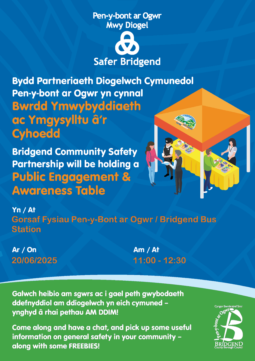 Bydd ein tîm Partneriaeth Diogelwch ymunedol yn Gorsaf Fysiau Pen-y-bont yfory, rhwng 11am a 12.30pm.

Gallant gynnig cyngor ar:
•Atal troseddau
•Gwasanaethau trais yn y cartref
•Masnachwyr twyllodrus
•Sgamiau