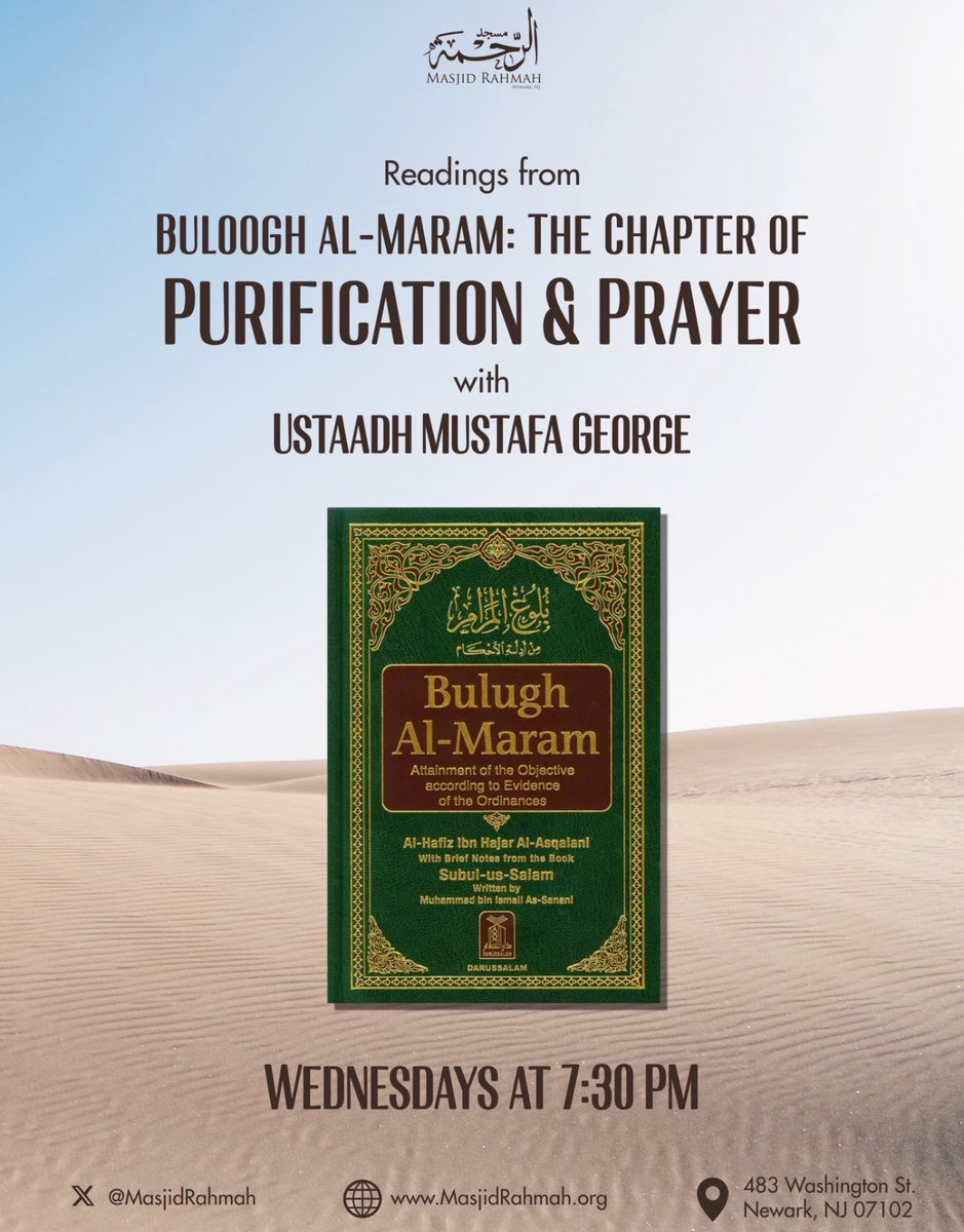 Masjid Rahmah (@masjidrahmah) on Twitter photo 🔊: NEW TIME ALERT!!!
Class will continue this evening <a href="/masjidrahmah/">Masjid Rahmah</a>, B’ithnillah.
📚: Buloogh Al Maram:
The Chapter of Purification & Prayer
⏰: Wednesday’s at 7:30pm
🎙️: Ustaadh <a href="/Mustafa_George/">Mustafa George</a>. 🔊: NEW TIME ALERT!!!
Class will continue this evening <a href="/masjidrahmah/">Masjid Rahmah</a>, B’ithnillah.
📚: Buloogh Al Maram:
The Chapter of Purification & Prayer
⏰: Wednesday’s at 7:30pm
🎙️: Ustaadh <a href="/Mustafa_George/">Mustafa George</a>.