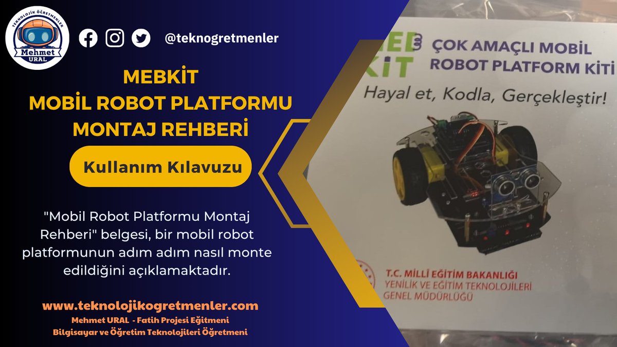 MEBKİT Çok Amaçlı Mobil Robot Platformu Montaj Rehberi
teknolojikogretmenler.com/mebkit-cok-ama…