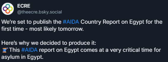 ECRE (@ecre) on Twitter photo We’re set to publish the #AIDA Country Report on Egypt for the first time - most likely tomorrow.
It comes at a very critical time for asylum in Egypt. If you want to know why we've asked <a href="/rpegyorg/">Refugees Platform in Egypt - منصة اللاجئين في مصر</a>, head to our other platforms: We’re set to publish the #AIDA Country Report on Egypt for the first time - most likely tomorrow.
It comes at a very critical time for asylum in Egypt. If you want to know why we've asked <a href="/rpegyorg/">Refugees Platform in Egypt - منصة اللاجئين في مصر</a>, head to our other platforms: