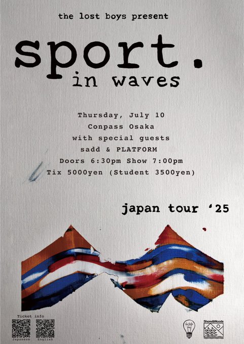 The Lost Boys Present Sport Japan Tour 2025

Sport

w/
sadd
PLATFORM

2025.07.10 THU
OPEN 18:30 START 19:00
大阪 東心斎橋 CONPASS

前売 ¥5,000(D別)
学割 ¥3,500(D別)※要学生証提示

チケットぴあt.pia.jp/pia/event/even…
PIA(English page)sell.pia.jp/inbound/select…