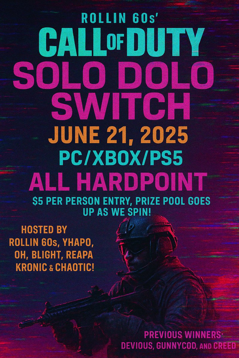 blightDTX's tweet image. 🚨 SOLO DOLO SWITCH TOURNEY 🚨
🗓️ June 21st | 💵 $5 Entry | 🎯 ALL Hardpoint
🔥Prize pool rises as we spin🔥
🖥️ PC • 🎮 Xbox • 🕹️ PS5

Hosted by the Rollin 60s crew
📸 Poster below
🔗 discord.gg/rollin60scomp8s

You’ve talked your game. Time to prove it.