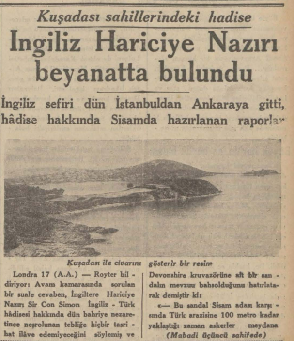 relaxmode74's tweet photo. İNGİLİZLERLE NEREDEYSE SAVAŞA GİRECEĞİMİZ 14 TEMMUZ 1934 KUŞADASI OLAYI : 14 temmuz 1934'de #kusadası'na #sisam tarafındaki bir #ingiliz gemisinden #sarhoş ve #çıplak 4 ingiliz #asker tekne ile yanaşmak ister. #türk #asker i dur ihtarına uymayan bu askerlere ateş açar. Bunlardan biri ölür diğeri yaralanır. İngilizler ayağa kalkar, #savaş #gemi lerini açıklarımıza gönderip tehdit ederler. Hatta Askerlerini öldüren zabiti almak için karaya çıkmak isterler. #Atatürk zabitin görevini yaptığını söyleyerek , buna kesinlikle izin vermeyeceğini , gerekirse savaşı göze alacağını net bir şekilde ingilizlere iletir. Sonunda genç #türkiye #cumhuriyet i #diplomasi yi en iyi şekilde kullanıp gerilimi azaltır. Ve #olay daha fazla büyümeden kapatılır.