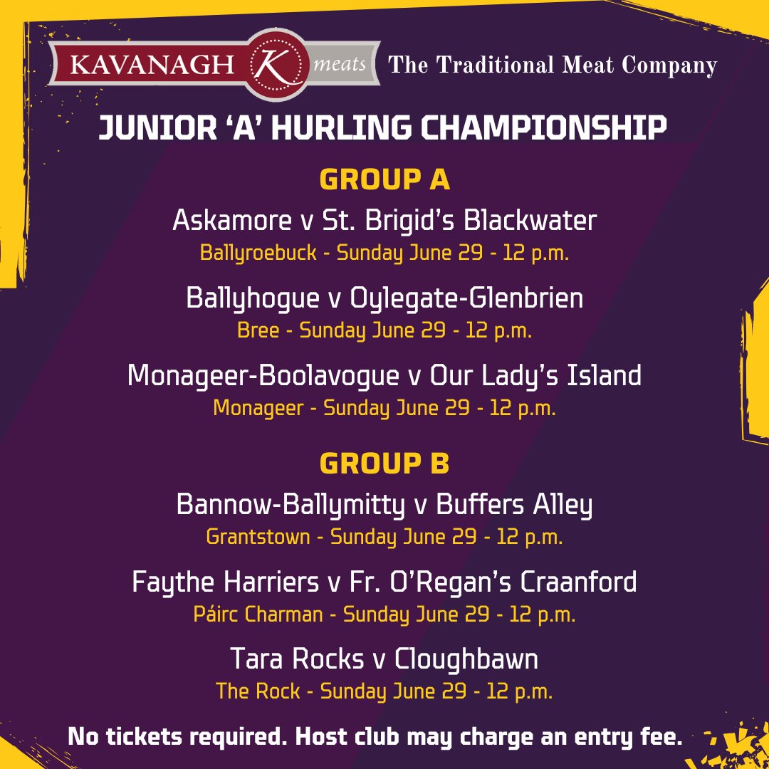 All the details of the Round 1 fixtures in the Kavanagh Meats The Traditional Meat Company Junior &amp; Junior 'A' Hurling Championships.

No tickets required for these matches, but the host clubs may charge an entry fee.