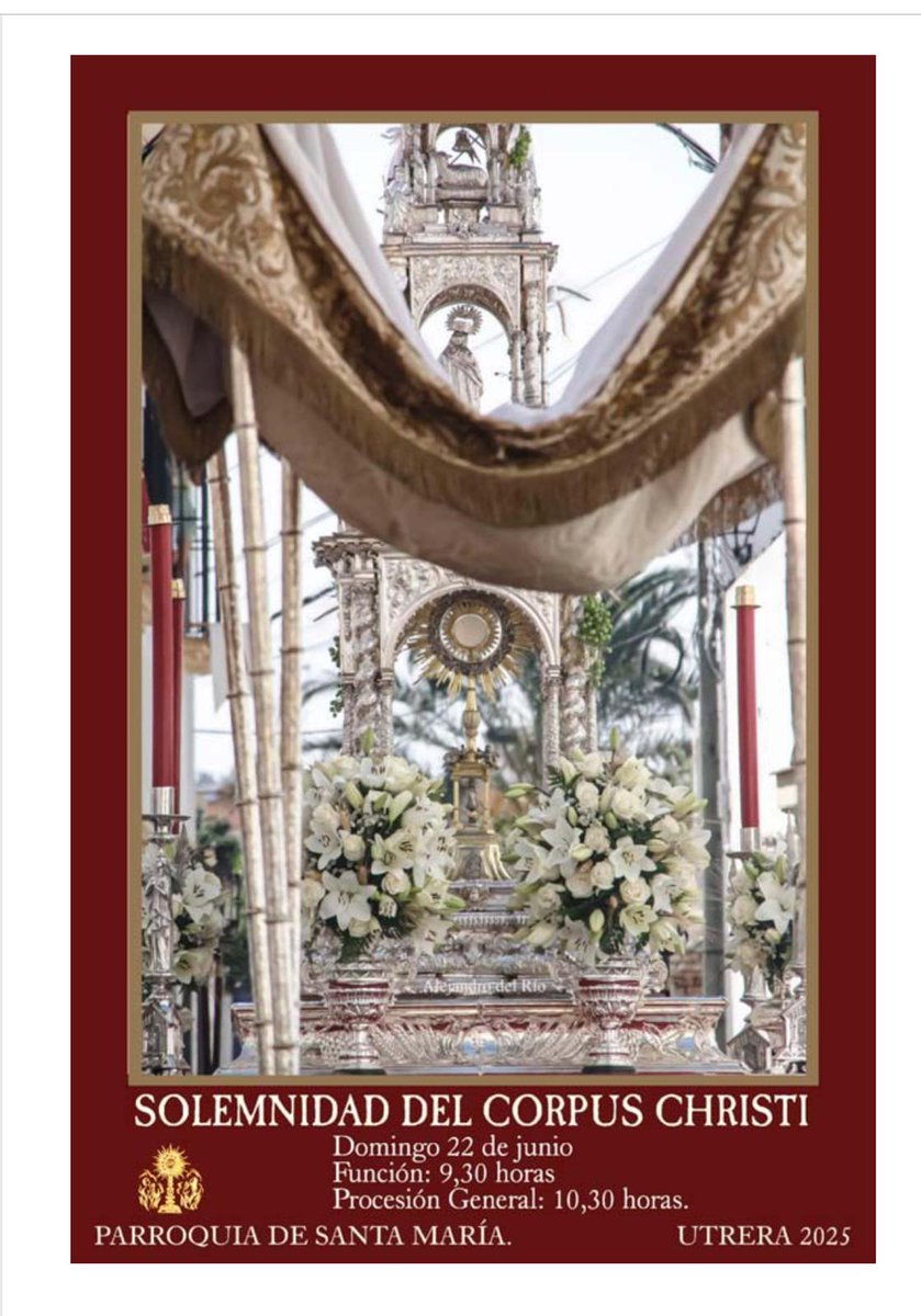 CORPUS CHRISTI UTRERA.
PARROQUIA SAN JOSÉ.
 21 de Junio
20:00h
PARROQUIA DE SANTA MARÍA
22 de junio
10:30h
Antonio Maura, Rodrigo Caro, La Plaza , Perafán de Rivera, Altozano, Álvarez Hazañas, Alcalde Antonio Sousa, Fray Cipriano de Utrera, Menéndez Pelayo, Padre Miguel Román.
