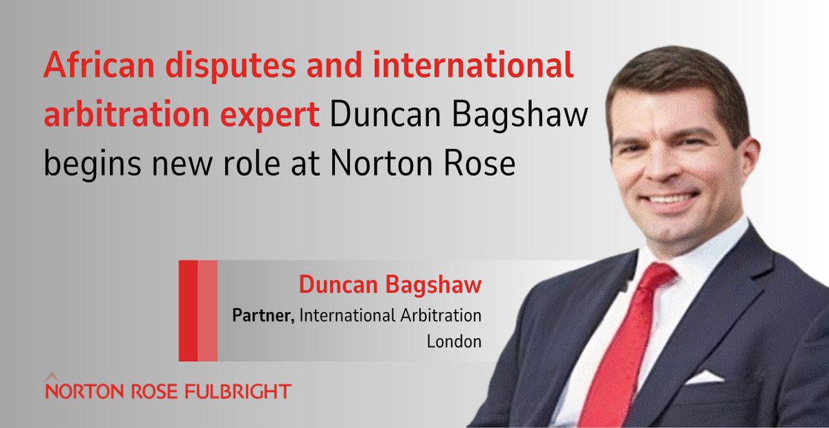 The arrival this week of barrister and African disputes expert Duncan Bagshaw as a London partner in the global international arbitration team will greatly enhance <a href="/NLawGlobal/">Norton Rose Fulbright</a>  offering to clients, given the breadth and depth of his experience in key sectors and jurisdictions: