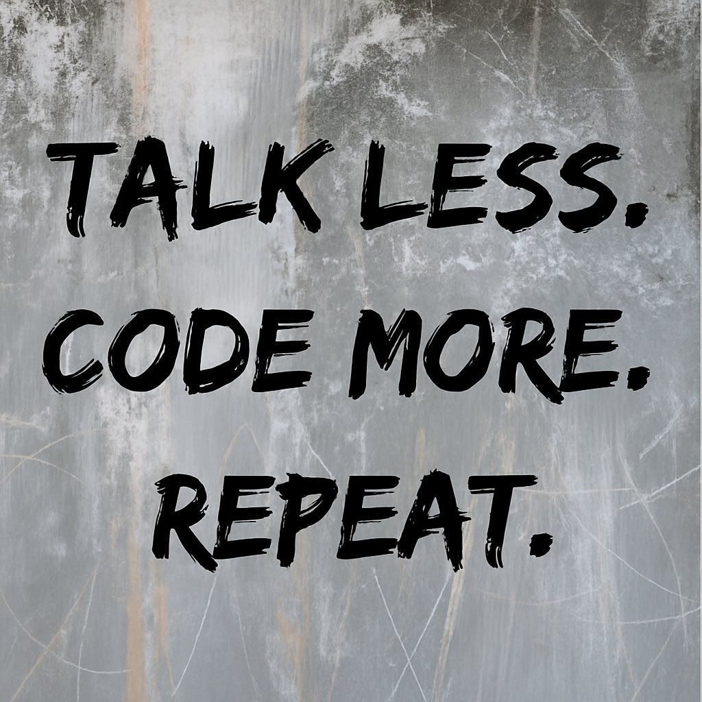 Parshotamsinghi's tweet image. Talk less. Code more. Repeat. 
#CodingLife #DevMotivation #Programmer #CodeNewbie #TechGrind #100DaysOfCode #BuildInPublic #DeveloperMindset